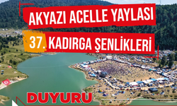 37. Acelle Yaylası Kadırga Şenlikleri Ertelendi!