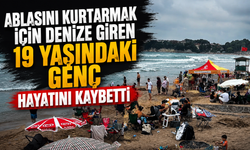 Ablasını Kurtarmak İçin Denize Giren 19 Yaşındaki Genç Hayatını Kaybetti
