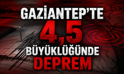 Gaziantep’te 4,5 Büyüklüğünde Deprem