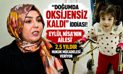 Eylül Nisa’nın ailesi 2,5 yıldır hukuk mücadelesi veriyor