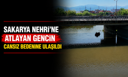 Sakarya Nehri'ne atlayan gencin cansız bedenine ulaşıldı