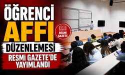 Öğrenci Affı düzenlemesi Resmi Gazete'de yayımlandı