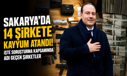 Sakarya’da 14 şirkete kayyum atandı! İşte soruşturma kapsamında adı geçen şirketler