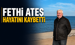 Fethi Ateş Hayatını Kaybetti