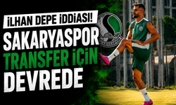 İlhan Depe iddiası! Sakaryaspor transfer için devrede
