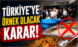 Türkiye'ye örnek olacak karar!