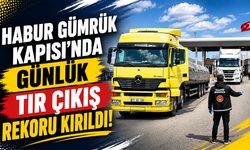 Habur Gümrük Kapısı’nda Günlük Tır Çıkış Rekoru Kırıldı