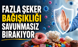 Fazla şeker bağışıklığı savunmasız bırakıyor