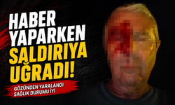 Haber yaparken saldırıya uğradı!