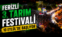 Ferizli 3. Tarım Festivali 10 Eylül’de başlıyor