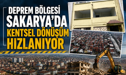 Sakarya’da kentsel dönüşümde yeni dönem: İlk yıkımlar önümüzdeki ay başlayacak