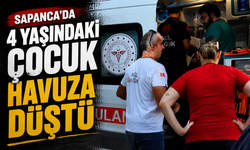Sapanca’da 4 yaşındaki çocuk havuza düştü