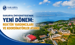 Sakarya Üniversitesi’nde yeni dönem: Rektör yardımcıları ve koordinatörler atandı