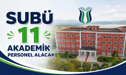 SUBÜ 11 akademik personel alacak