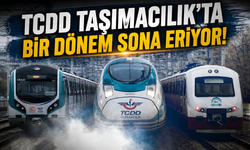 TCDD Taşımacılık’ta bir dönem sona eriyor!