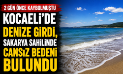 Kocaeli’de Denize Girdi, Sakarya Sahilinde Cansız Bedeni Bulundu