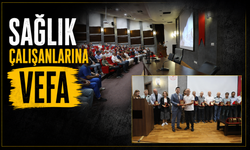 SAĞLIK ÇALIŞANLARINA VEFA