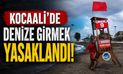 Kocaali’de denize girmek yasaklandı!