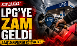 LPG’ye 2,42 TL Zam Geldi