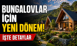 Bungalovlar için yeni dönem!