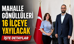 Mahalle Gönüllüleri 16 İlçeye Yayılacak