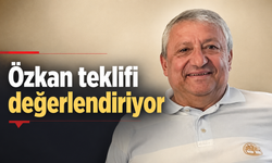 Özkan teklifi değerlendiriyor
