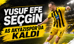 Yusuf Efe Seçgin, As Akyazıspor’da Kaldı