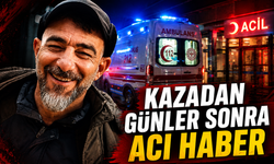 Kazadan günler sonra acı haber geldi