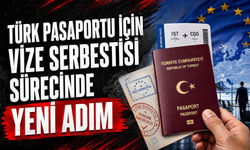 Türk Pasaportu İçin Vize Serbestisi Sürecinde Yeni Adım