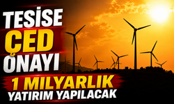 1 Milyarlık yatırıma ÇED onayı