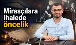 Mirasçılara ihalede öncelik