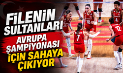 Filenin Sultanları Avrupa Şampiyonası için sahaya çıkıyor