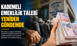 Kademeli emeklilik talebi yeniden gündemde!