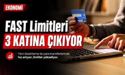 FAST Limitleri 3 Katına Çıkıyor