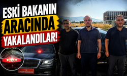 Eski Bakan İdris Naim Şahin’in aracında yakalandılar!