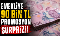 Emekliye 90 Bin TL Promosyon Sürprizi!