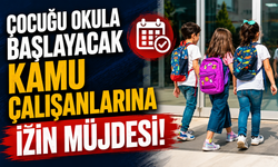 Çocuğu Okula Başlayacak Kamu Çalışanlarına İzin Müjdesi!