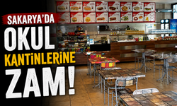 Sakarya’da okul kantinlerine zam