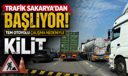 Trafik Sakarya'dan başlıyor! TEM Otoyolu çalışma nedeniyle kilit