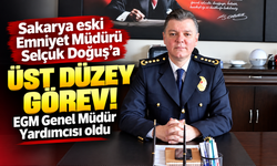 Sakarya eski Emniyet Müdürü Selçuk Doğuş’a üst düzey görev! EGM Genel Müdür Yardımcısı oldu