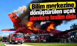 Bilim merkezine dönüştürülen uçak alevlere teslim oldu