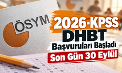 2026-KPSS DHBT Başvuruları Başladı: Son Gün 30 Eylül