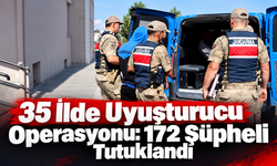 35 İlde Uyu*şt*urucu Operasyonu: 172 Şüpheli Tutuklandı