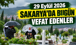 29 Eylül 2026 Sakarya’da bugün vefat edenler