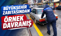 Büyükşehir zabıtasından örnek davranış