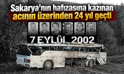 Sakarya’nın hafızasına kazınan acının üzerinden 24 yıl geçti