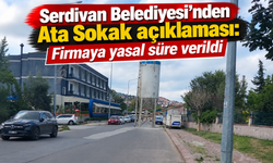 Serdivan Belediyesi’nden Ata Sokak açıklaması: Firmaya yasal süre verildi