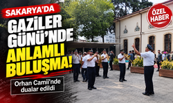 Sakarya’da Gaziler Günü'nde anlamlı buluşma! Orhan Camii’nde dualar edildi