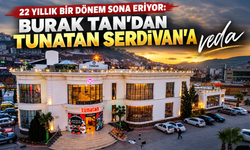 22 yıllık bir dönem sona eriyor: Burak Tan’dan Tunatan Serdivan’a veda