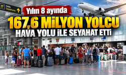 Türkiye’de hava yolunu kullanan yolcu sayısı 167,5 milyonu aştı